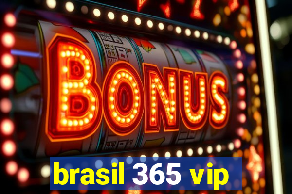 brasil 365 vip